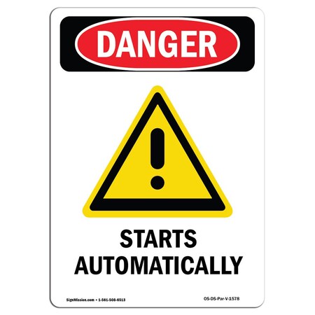 Signmission OSHA Danger Sign, Starts Automatically, 14in X 10in Decal, 10" W, 14" H, Portrait OS-DS-D-1014-V-1578